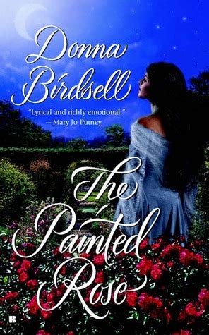 The Painted Rose by Donna Birdsell : All About Romance.